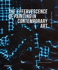 Cover: The Effervescence of Painting in Contemporary Art - Flammarion