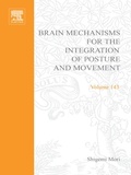 Cover: Brain Mechanisms for the Integration of Posture and Movement - Elsevier