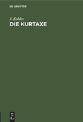 Cover: Die Kurtaxe - De Gruyter