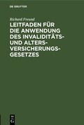 Cover: Leitfaden f&uuml;r die Anwendung des Invalidit&auml;ts- und Altersversicherungsgesetzes - De Gruyter