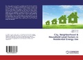Cover: City, Neighborhood & Household Level Factors in Residential Energy Use - LAP Lambert Academic Publishing