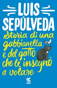 Abbildung von: Storia di una gabbianella e del gatto che le insegno a volare - Guanda