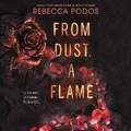 Cover: From Dust, a Flame - HarperCollins