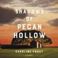 Cover: Shadows of Pecan Hollow - HarperCollins
