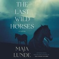Cover: The Last Wild Horses - HarperCollins