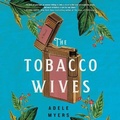 Cover: The Tobacco Wives Lib/E - HarperCollins