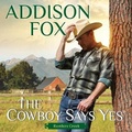 Cover: The Cowboy Says Yes - HarperCollins