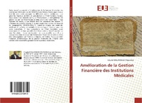 Abbildung von: Amélioration de la Gestion Financière des Institutions Médicales - Éditions universitaires européennes