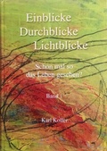 Cover: Einblicke Durchblicke Lichtblicke - Karl Koller