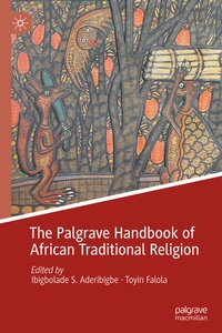 Abbildung von: The Palgrave Handbook of African Traditional Religion - Palgrave Macmillan