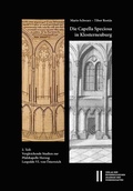 Cover: Die Capella Speciosa in Klosterneuburg - Verlag der &ouml;sterreichischen Akademie der Wissenschaften