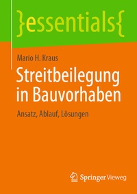 Abbildung von: Streitbeilegung in Bauvorhaben - Springer Vieweg