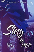 Cover: Sing to me / Sing to me: Wicked Love - epubli