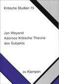 Cover: Adornos Kritische Theorie des Subjekts - zu Klampen Verlag