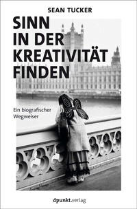 Abbildung von: Sinn in der Kreativität finden - dpunkt