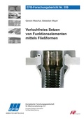 Cover: Vorlochfreies Setzen von Funktionselementen mittels Flie&szlig;formen - Europ&auml;ische Forschungsgesellschaft f&uuml;r Blechverarbeitung e.V. (EFB)