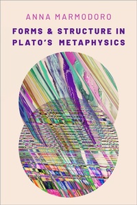 Abbildung von: Forms and Structure in Plato's Metaphysics - OUP eBook