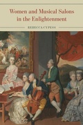 Cover: Women and Musical Salons in the Enlightenment - University of Chicago Press