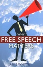 Cover: Why Free Speech Matters - Institute of Economic Affairs