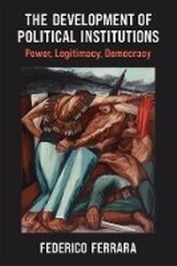 Enlarge image Cover: The Development of Political Institutions - The University of Michigan Press