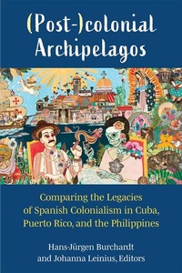 Enlarge image Cover: (Post-)colonial Archipelagos - The University of Michigan Press