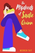 Cover: The Misdeeds of Sadie Quinn - Merren Tait