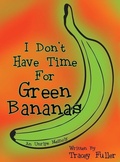 Cover: I Don't Have Time for Green Bananas - Green Bananas