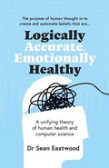 Bild: Logically Accurate, Emotionally Healthy - Sean Eastwood