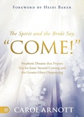 Cover: Spirit and the Bride Say Come!, The - Destiny Image