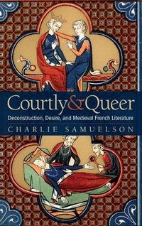 Enlarge image Cover: Courtly and Queer - Ohio State University Press