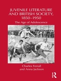 Cover: Juvenile Literature and British Society, 1850-1950 - Routledge