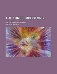 Abbildung von: The Three Impostors; Or, the Transmutations - Rarebooksclub.com
