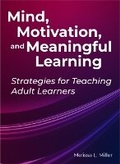 Cover: Mind, Motivation, and Meaningful Learning - Association of College & Research Libraries