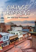 Cover: CHANGE HAPPENS But Will They Understand? - Marshwinds Press Company