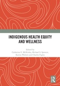 Cover: Indigenous Health Equity and Wellness - Routledge