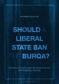Cover: Should a Liberal State Ban the Burqa? - Bloomsbury Academic