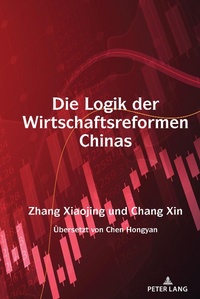 Abbildung von: Die Logik der Wirtschaftsreformen Chinas - Peter Lang Verlag