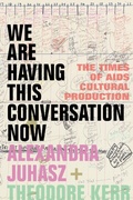 Cover: We Are Having This Conversation Now - Duke University Press