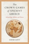 Cover: The Crown Games of Ancient Greece - University of Arkansas Press