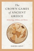 Cover: The Crown Games of Ancient Greece - University of Arkansas Press