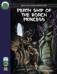 Enlarge image Cover: Death Ship of the Roach Princess SW - Frog God Games