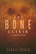 Cover: The Bone Elixir (Benjamin Oris, #3) - Indigo Dot Press