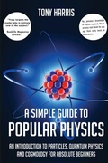 Cover: A SIMPLE GUIDE TO POPULAR PHYSICS - RAH publishing