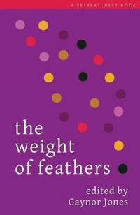 Enlarge image Cover: The Weight of Feathers - Retreat West Books