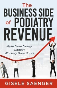 Abbildung von: The Business Side of Podiatry Revenue - Stonebrook Publishing