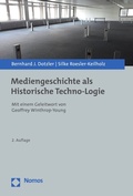 Cover: Mediengeschichte als Historische Techno-Logie - Nomos