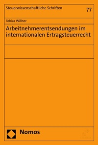 Abbildung von: Arbeitnehmerentsendungen im internationalen Ertragsteuerrecht - Nomos
