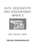 Cover: Alte Geschichte neu geschrieben Band 2 - Books on Demand