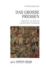Cover: Das große Fressen - Rombach Wissenschaft