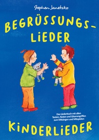 Abbildung von: Begrüßungslieder Kinderlieder - Janetzko, Stephen